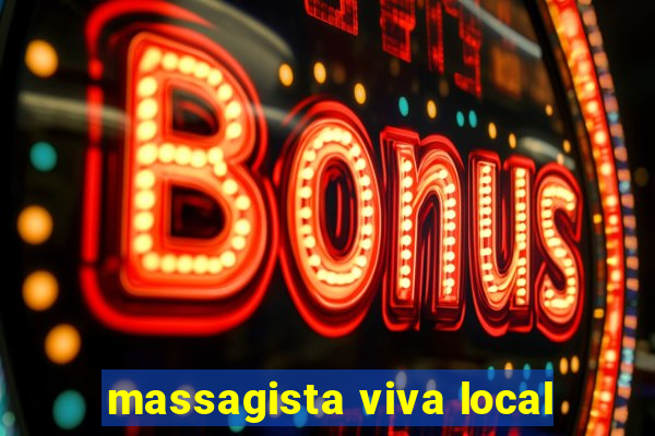 massagista viva local